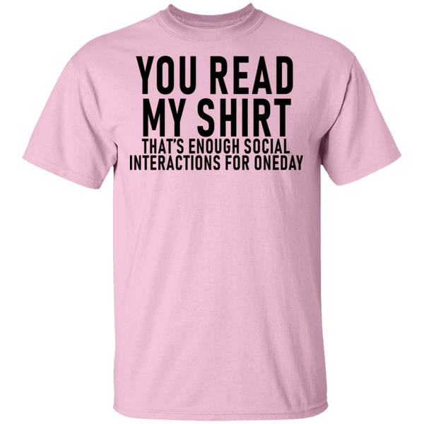 You Read My Shirt T-Shirt CustomCat