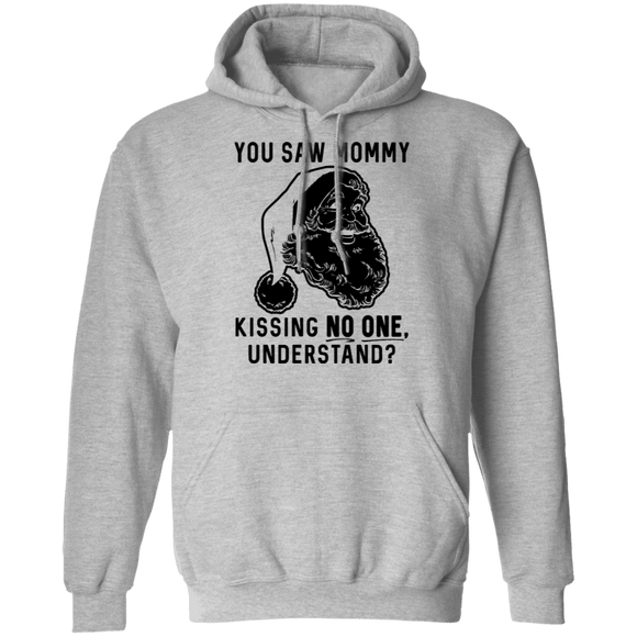 You Saw Mom Kissing No One Understand T-Shirt CustomCat