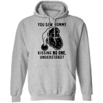 You Saw Mom Kissing No One Understand T-Shirt CustomCat
