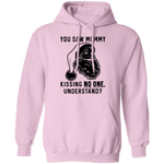 You Saw Mom Kissing No One Understand T-Shirt CustomCat
