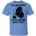 You Saw Mom Kissing No One Understand T-Shirt CustomCat