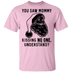 You Saw Mom Kissing No One Understand T-Shirt CustomCat