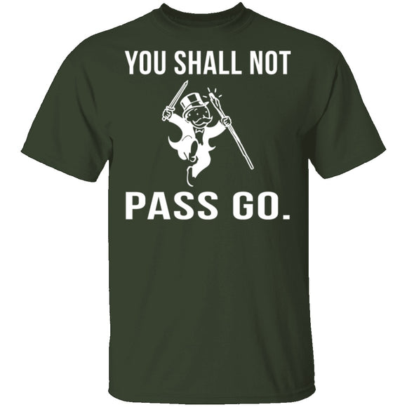 You Shall Not Pass Go T-Shirt CustomCat
