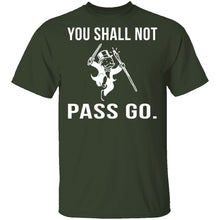You Shall Not Pass Go T-Shirt