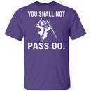 You Shall Not Pass Go T-Shirt CustomCat