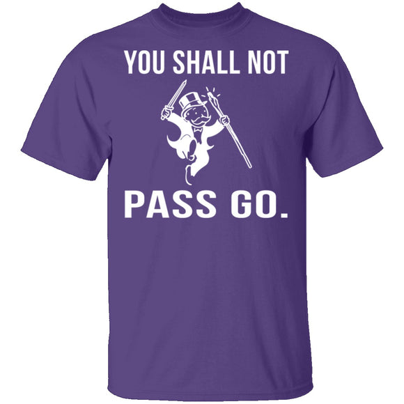 You Shall Not Pass Go T-Shirt CustomCat