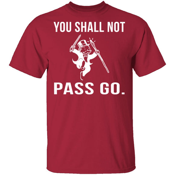 You Shall Not Pass Go T-Shirt CustomCat