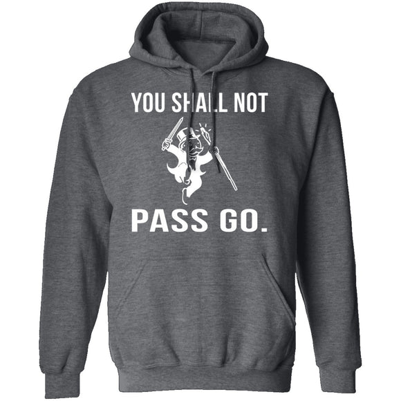 You Shall Not Pass Go T-Shirt CustomCat