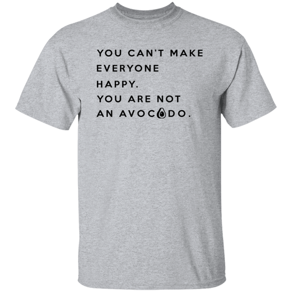 You are not an Avocado T-Shirt CustomCat