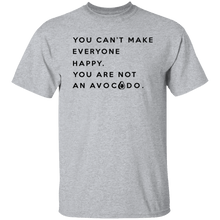 You are not an Avocado T-Shirt