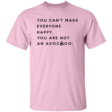 You are not an Avocado T-Shirt CustomCat