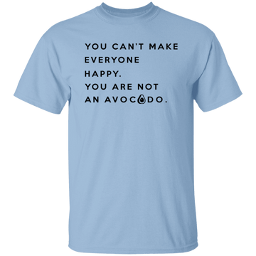 You are not an Avocado T-Shirt CustomCat