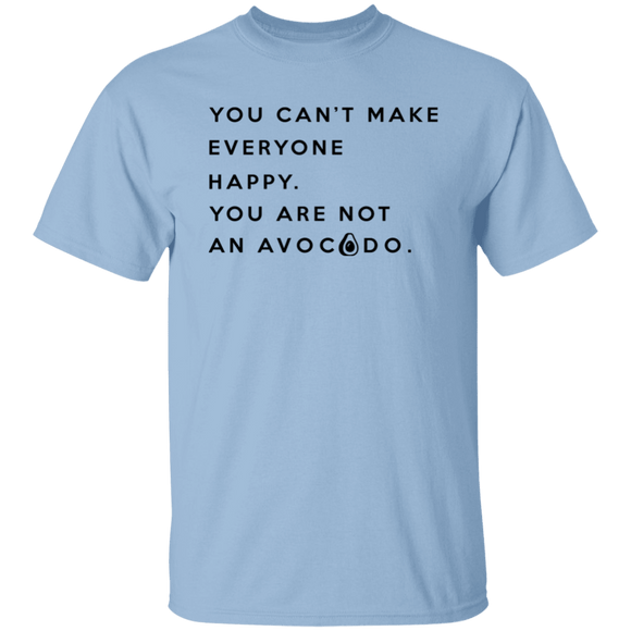 You are not an Avocado T-Shirt CustomCat