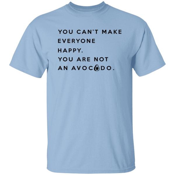 You are not an Avocado T-Shirt CustomCat