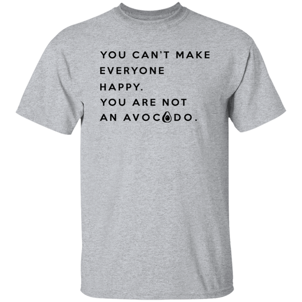 You are not an Avocado T-Shirt CustomCat