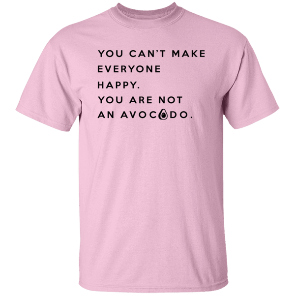 You are not an Avocado T-Shirt CustomCat