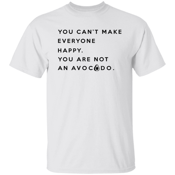 You are not an Avocado T-Shirt CustomCat