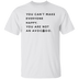 You are not an Avocado T-Shirt CustomCat