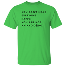 You are not an Avocado T-Shirt CustomCat