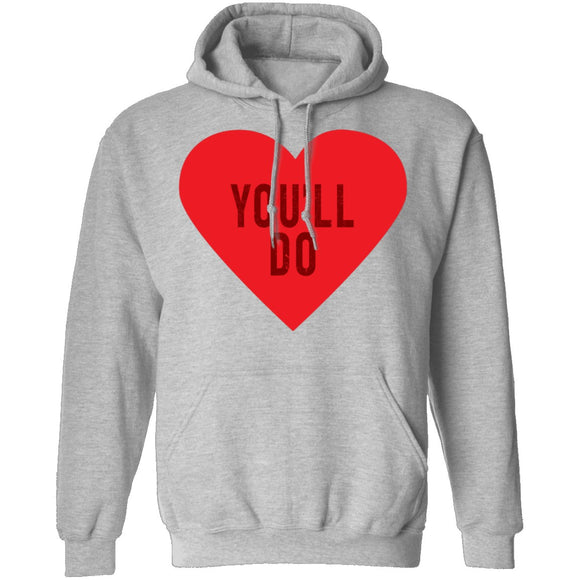 You'll Do T-Shirt CustomCat