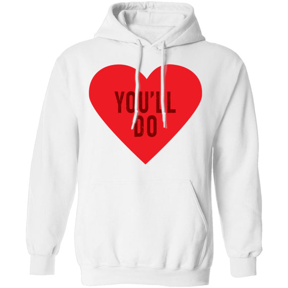 You'll Do T-Shirt CustomCat