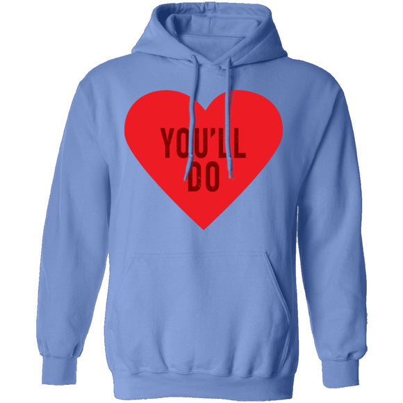 You'll Do T-Shirt CustomCat