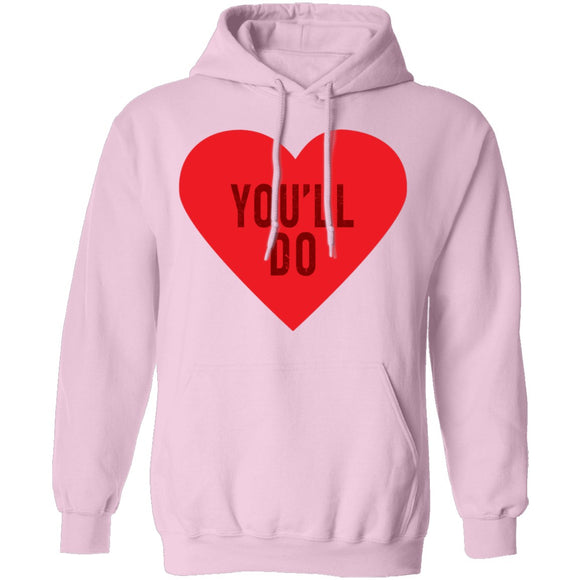 You'll Do T-Shirt CustomCat