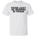You're Lucky I'm Terrified Of Prison T-Shirt CustomCat