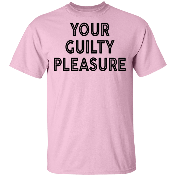 Your Guilty Pleasure T-Shirt CustomCat