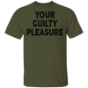 Your Guilty Pleasure T-Shirt CustomCat