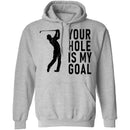 Your Hole Is My Goal T-Shirt CustomCat