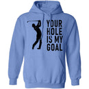 Your Hole Is My Goal T-Shirt CustomCat