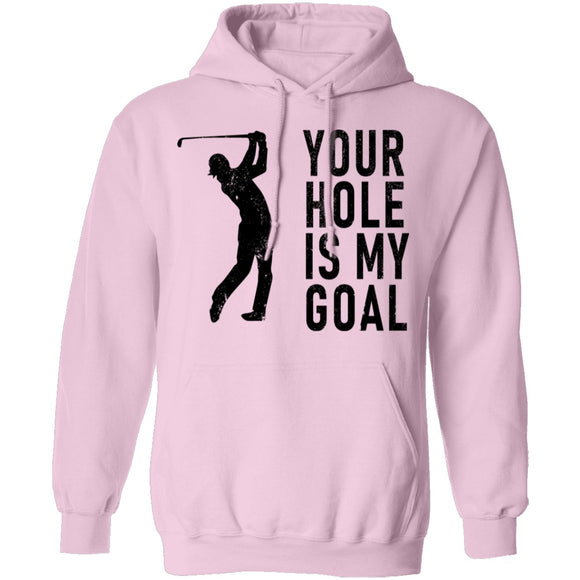 Your Hole Is My Goal T-Shirt CustomCat