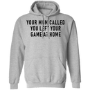 Your Mom Called You Left Your Game At Home T-Shirt CustomCat