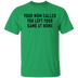 Your Mom Called You Left Your Game At Home T-Shirt CustomCat