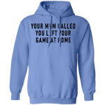 Your Mom Called You Left Your Game At Home T-Shirt CustomCat