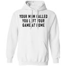 Your Mom Called You Left Your Game At Home T-Shirt CustomCat