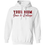 Your Mom Goes To College T-Shirt CustomCat