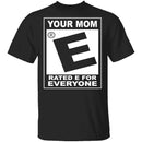 Your Mom T-Shirt CustomCat