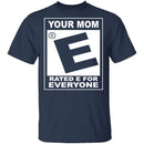 Your Mom T-Shirt CustomCat
