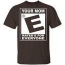Your Mom T-Shirt CustomCat