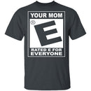 Your Mom T-Shirt CustomCat