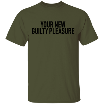 Your New Guilty Pleasure T-Shirt CustomCat