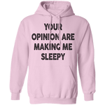 Your Opinion Are Making Me Sleepy T-Shirt CustomCat