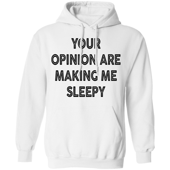 Your Opinion Are Making Me Sleepy T-Shirt CustomCat