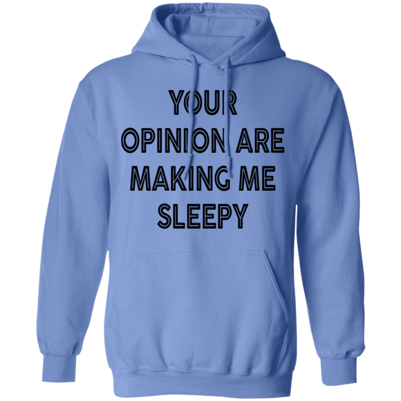 Your Opinion Are Making Me Sleepy T-Shirt CustomCat