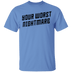 Your Worst Nightmare T-Shirt CustomCat