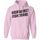 Your Worst Nightmare T-Shirt CustomCat
