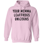 Your momma leapfrogs Unicorns T-Shirt CustomCat
