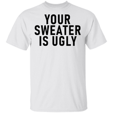 Your sweater Is Ugly